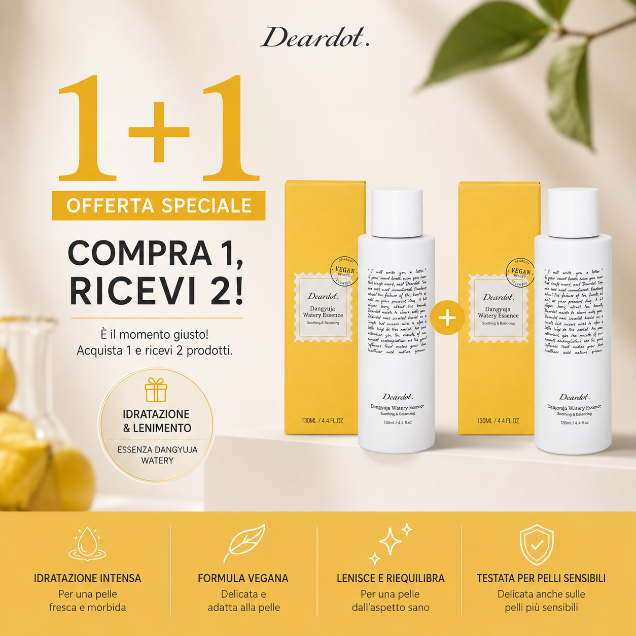 1+1 EVENT DEARDOT Essenza Acquosa Per il Viso